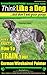 German Wirehaired Pointer, German Wirehaired Pointer Training. Think Like a Dog But Don't Eat Your Poop! German Wirehaired Pointer Breed Expert Training: How To TRAIN Your German Wirehaired Pointer