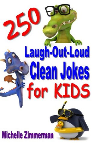 250 Laugh-Out-Loud Clean Jokes for Kids (Kindle Edition)