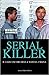 Serial killer: Il lato oscuro della natura umana