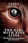 The Girl With Nine Lives (The Adventures of Benedict & Blackwell #1) The Girl With Nine Lives (The Adventures of Benedict & Blackwell #1)