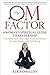 The OM Factor: A Woman's Spiritual Guide to Leadership
