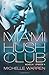 Miami Hush Club: Book 4 (Miami Hush Club Series)