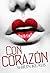 Con corazón (Spanish Edition)