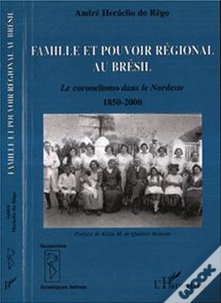 Famille et pouvoir régional au Brésil