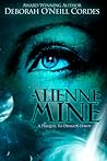 Alienne Mine by Deborah O'Neill Cordes