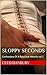 Sloppy Seconds: Confessions Of A Reluctant Hotwife vol 2