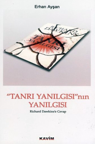 "Tanrı Yanılgısı"nın Yanılgısı - Richard Dawkins'e Cevap