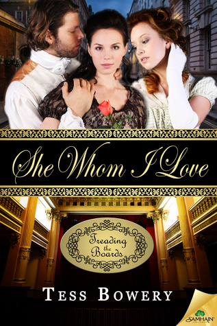 She Whom I Love (Treading the Boards, #2)