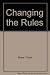 Changing the Rules