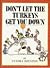 Don't Let the Turkeys Get You Down by Sandra Boynton