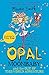 Opal Moonbaby and the Out of this World Adventure: Book 2