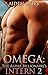 Omega: The Alpha Billionaire's Intern 2 (The Alpha Billionaire's Intern #2)