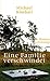 Eine Familie verschwindet by Michael Kimball