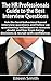 The HR Profesionals Guide to the Best Interview Questions: Use the best behavioral based interview quesitons and follow up questioning techniques to remove ... Recruiter Advisor, LLC, eBook series 4)