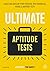 Ultimate Aptitude Tests: Assess and Develop Your Potential with Numerical, Verbal and Abstract Tests (Ultimate Series)