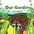 Our Garden