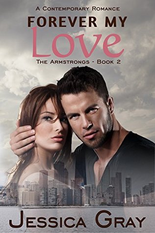 Forever My Love: A Contemporary Romance (The Armstrongs #2)