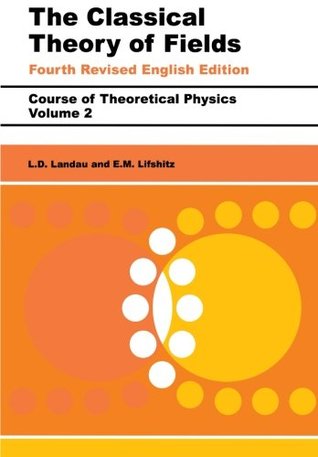 Course of Theoretical Physics: Vol. 2, The Classical Theory of Fields (Paperback)