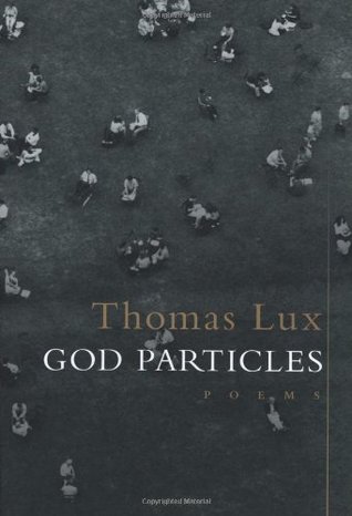 God Particles: Poems (Hardcover)