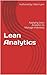 Lean Analytics: Applying Lean Analytics to Manage Inventory