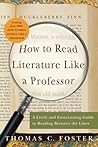 How to Read Literature Like a Professor by Thomas C. Foster