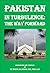 PAKISTAN IN TURBULENCE: THE...