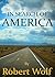 IN SEARCH OF AMERICA by Robert Wolf