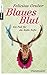 Blaues Blut by Felicitas Gruber