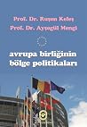 Avrupa Birliğinin Bölge Politikaları Avrupa Birliğinin Bölge Politikaları
