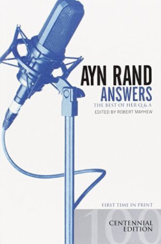 Ayn Rand Answers: The Best of Her Q & A (Paperback)