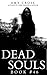 Dead Souls 46 (The Dead Souls Serial)