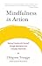 Mindfulness in Action: Making Friends with Yourself through Meditation and Everyday Awareness