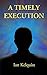 A Timely Execution: A Time Travel Story