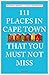 111 Places in Cape Town That You Must Not Miss