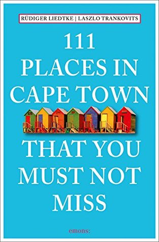 111 Places in Cape Town That You Must Not Miss (Paperback)