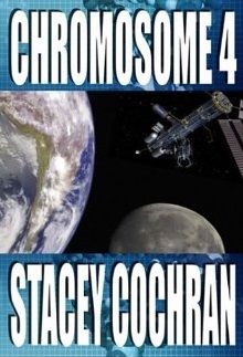 Chromosome 4: A Science Fiction, Science Fiction Thriller