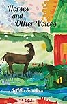 Horses and Other Voices by Letitia Sanders