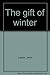 The gift of winter