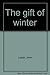 The gift of winter by John Leach
