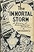 The Immortal Storm: A Histo...