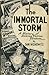 The Immortal Storm by Sam Moskowitz The Immortal Storm by Sam Moskowitz