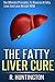 The Fatty Liver Cure: The U...