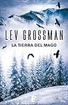 La tierra del mago by Lev Grossman