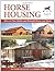 Horse Housing by Richard Klimesh Horse Housing by Richard Klimesh