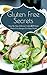 Gluten Free Secrets: Step-By-Step Delicious Under 20 Minute Gluten Free Recipes For Busy People