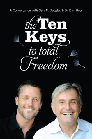 The Ten Keys To Total Freedom (Kindle Edition)