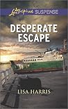 Desperate Escape by Lisa          Harris
