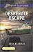 Desperate Escape (Love Inspired Suspense)
