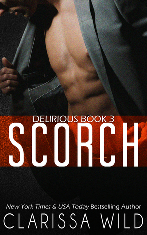 Scorch (Delirious, #3)
