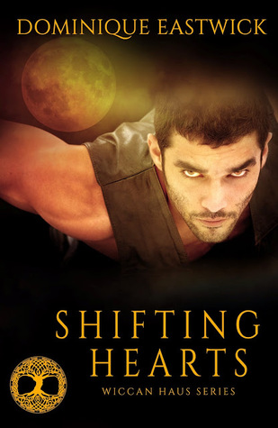 Shifting Hearts (Wiccan Haus, #1)